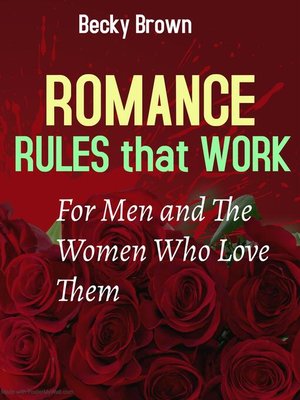 cover image of Romance Rules That Work for Men and the Women Who Love Them